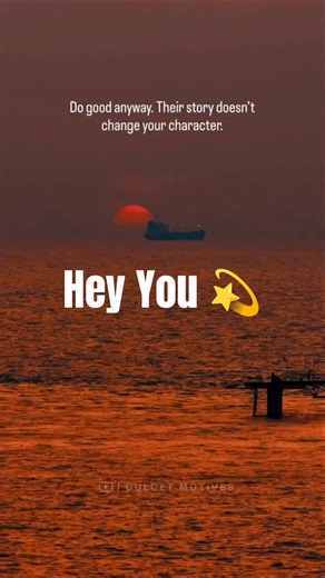 Hey You! Stay Good, No Matter What. 👏