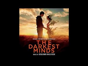 The Darkest Minds Soundtrack - "The Darkest Minds" - Benjamin Wallfisch