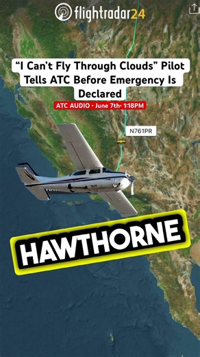 “I Can’t Fly Through Clouds” Pilot Tells ATC Before Emergency Is Declared