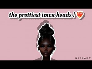 imvu — prettiest heads ! 💕