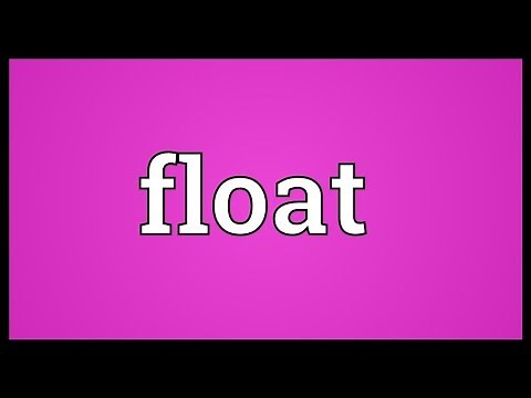 Float Meaning