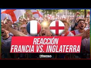 REACCIÓN | FRANCIA - INGLATERRA #ReaccionesLB