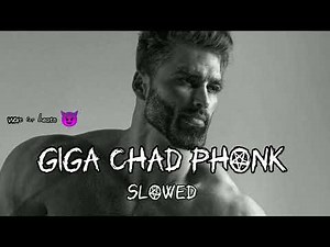 Giga Chad's Theme Phonk [ slowed + reverb ]