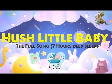 Hush Little Baby Don't You Cry 👉 7 Hours Official Video