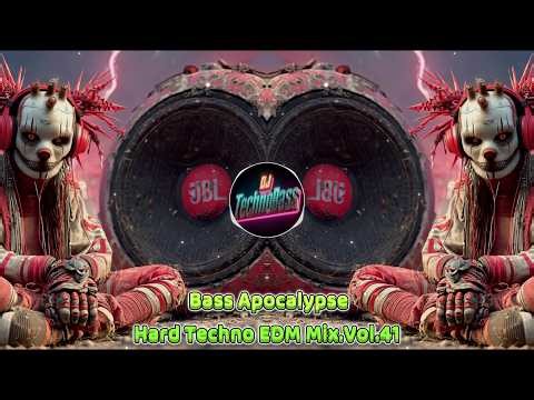🔥 Bass Apocalypse – Hard Techno EDM Mix ⚡ Vol.41🔥