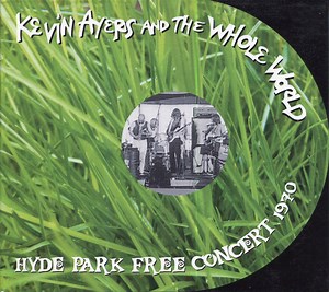 Kevin Ayers And The Whole World - Hyde Park Free Concert 1970