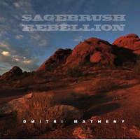 Jazz Album: Sagebrush Rebellion by Dmitri Matheny