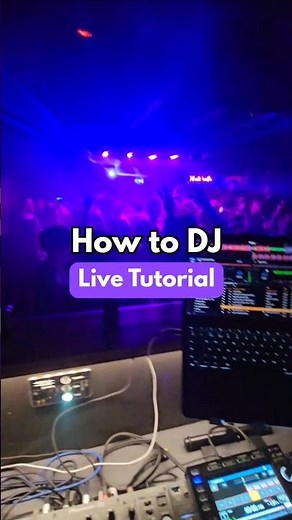 How to DJ LIVE Tutorial