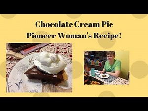 Chocolate Cream Pie ~A Pioneer Woman Recipe!~
