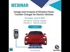 [Webinar]Design and Analysis of Wireless Power Transfer Charger for Electric Vehicles