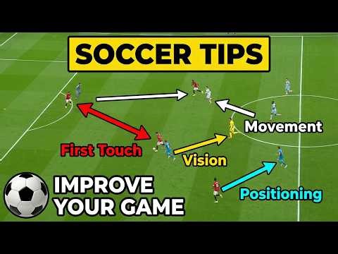 Soccer Tips To Improve Your Game | Beginner To Advance (Full Guide)