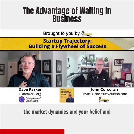 The Advantage of Waiting in Business