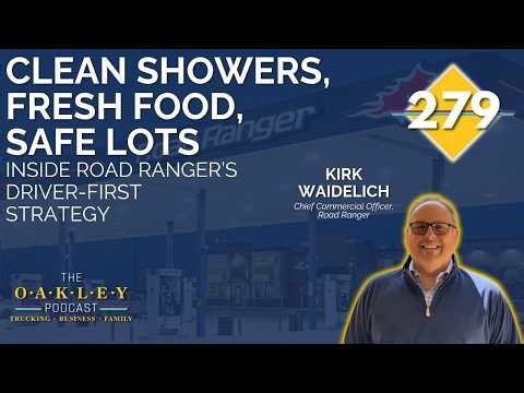 279: Clean Showers, Fresh Food, Safe Lots: Inside Road Ranger’s Driver-First Strategy