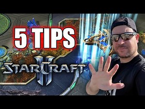 5 TIPS TO IMPROVE IN STARCRAFT 2
