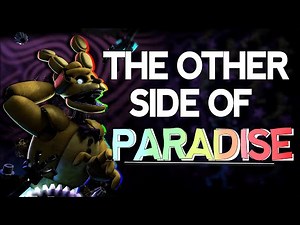 The Other Side of Paradise - by ‪@GlassAnimals‬ ► FNAF COLLAB