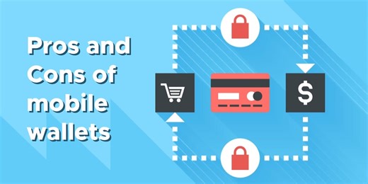 Pros, cons to know when using mobile wallets