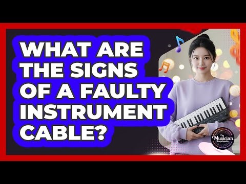 What Are The Signs Of A Faulty Instrument Cable?