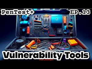 CompTIA PenTest+ EP.13 (PT0-003 2025) | Tools For Vulnerability Discovery | PenTest+ Exam Prep