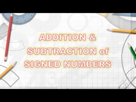 ADDITION & SUBTRACTION OF SIGNED NUMBERS