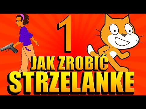 SCRATCH Jak Zrobić Strzelankę #1 Poradnik