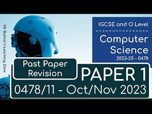 0478/0984 IGCSE Computer Science 2023 October-November - Paper 1 Walkthrough