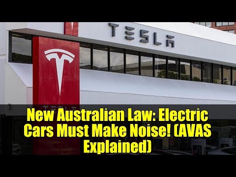 New Australian Law: Electric Cars Must Make Noise! (AVAS Explained)