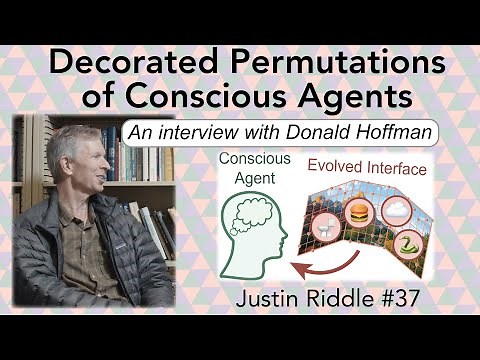 #37 - Decorated Permutations of Conscious Agents: an interview with Donald Hoffman