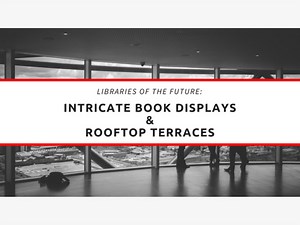 Libraries of the Future