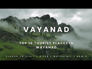Wayanad Top 10 Must-Visit Places | Waterfalls, Wildlife & Hills