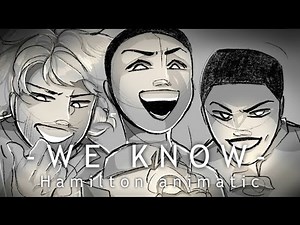 We Know [Hamilton Animatic]