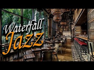 Coffee Shop with Spring Ambience - Jazz Music with Waterfall sound