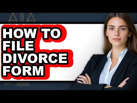 How to File Divorce Form - Easy Guide