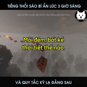 469K views · 9.9K reactions | quy tắc kỳ lạ phía sau tiếng thổi sáo lúc 3 giờ sáng #minecraft #minecraftparkour #kechuyen #KinhDi #meokechuyen | Music Credit: Chloe's Lullaby HOUR LONG - Creepy Music Box by Robert Austin Music | Mèo kể chuyện | Facebook