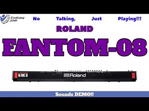 Roland FANTOM-08: Sounds Demo! No Talking, JUST PLAYING!!