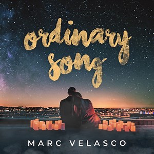 Ordinary Song - Marc Velasco: Song Lyrics, Music Videos & Concerts