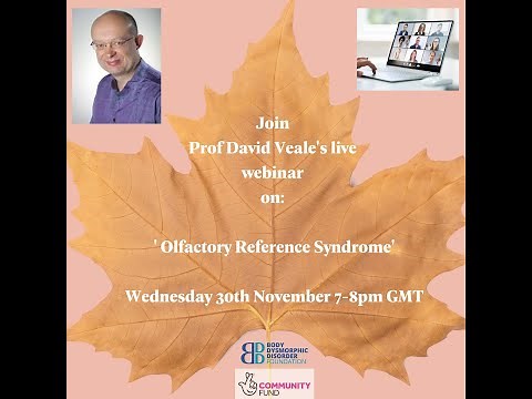 'Olfactory Reference Syndrome' with Prof David Veale