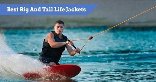 Big And Tall Life Jackets