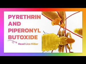 Pyrethrin and Piperonyl Butoxide Topical Uses.