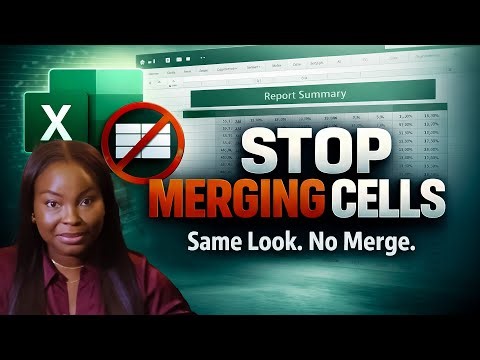 Why You Should Stop Merging Cells in Excel (And What to Do Instead)