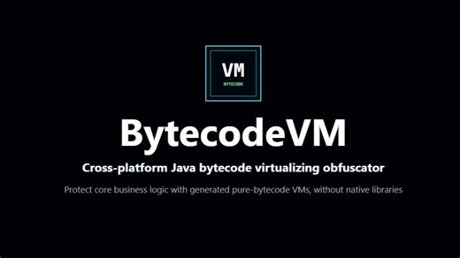 BytecodeVM - 跨平台的Java字节码虚拟化保护混淆器