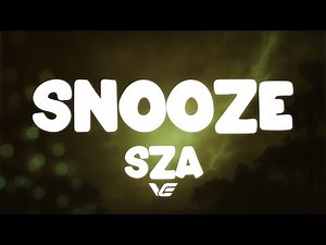 SZA - Snooze (Lyrics)