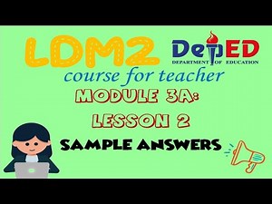 ANSWERS IN MODULE 3A.2 of LDM2 Course for Teachers | For Reference | New Normal Education | 2020