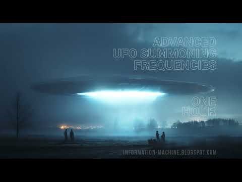 1 Hour | Advanced UFO Summoning Frequencies