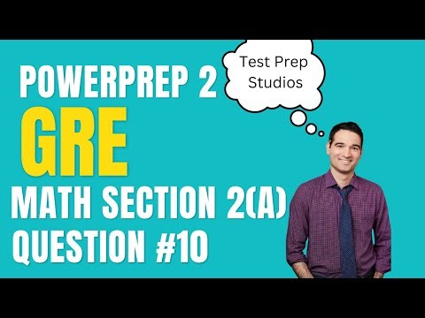 GRE PowerPrep 2 Math Section 2 (Advanced) #10