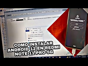 Como instalar android 12 en xiaomi redmi note 11 pro 5G