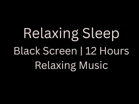 Relaxing Music Black Screen from 20 seconds 12 hours | No Midway Ads Sleep, Meditation, Relax, Study