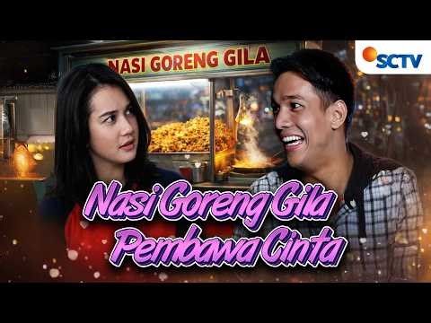 FULL FTV SCTV Claudia Anissa dan Fauzan Nasrul | Nasi Goreng Gila Pembawa Cinta