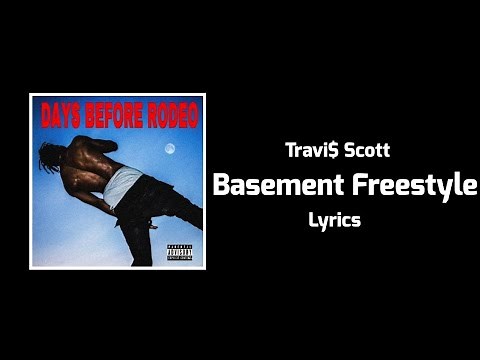 Travi$ Scott - Basement Freestyle (Lyrics)