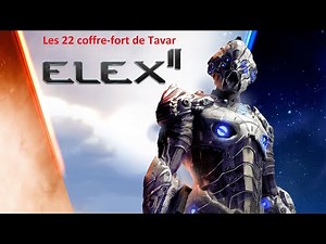 Elex II - Les 22 coffre forts de Tavar (Emplacement et Code)