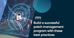 Build a successful patch management program with these best practices | CBTS